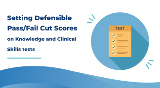 IoL Talks - Setting Defensible Pass/Fail Cut Scores on Knowledge and Clinical Skills tests